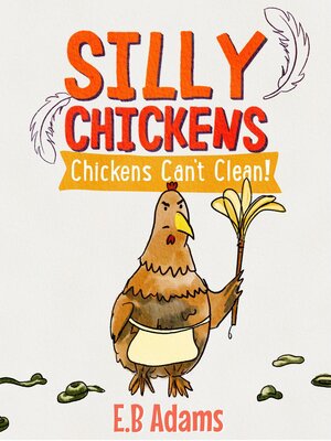 cover image of Chickens Can't Clean
